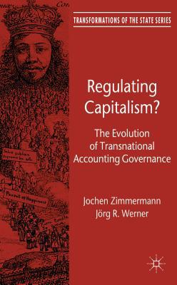 Book Regulating Capitalism?: The Evolution Of Transnational Accounting Governance (transformations Of The State) free