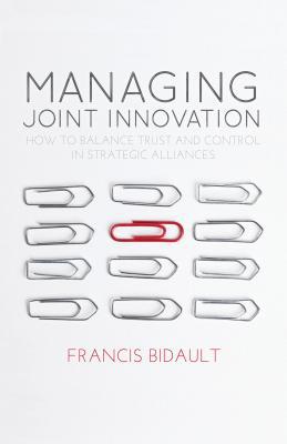 Book Managing Joint Innovation: How to balance trust and control in strategic alliances free