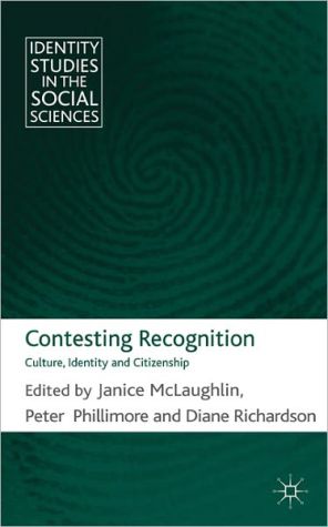 Book Contesting Recognition: Culture, Identity and Citizenship (Identity Studies in the Social Sciences) free