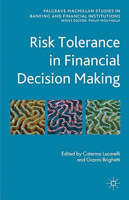 Book Risk Tolerance in Financial Decision Making (Palgrave Macmillan Studies in Banking and Financial Institutions) free