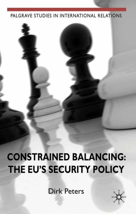 Book Constrained Balancing: The EU's Security Policy free