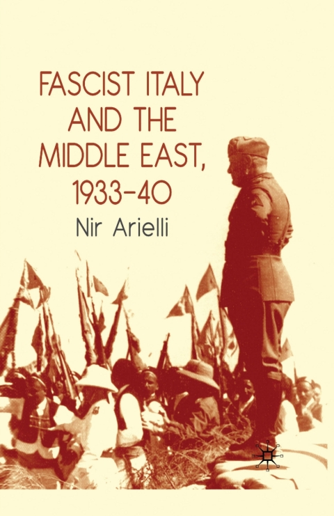 Book Fascist Italy and the Middle East, 1933–40 free