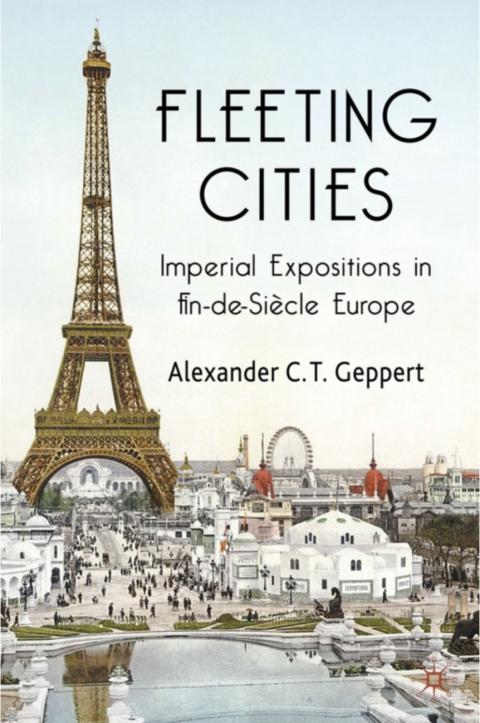 Book Fleeting Cities: Imperial Expositions in Fin-de-Siècle Europe free