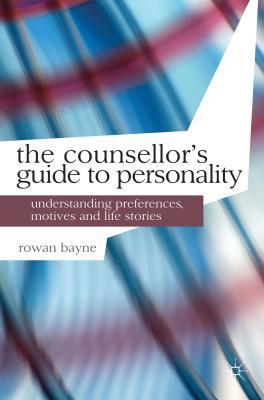 Book The Counsellor's Guide to Personality: Understanding Preferences, Motives and Life Stories (Professional Handbooks in Counselling and Psychotherapy, 4) free