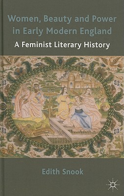 Book Women, Beauty and Power in Early Modern England: A Feminist Literary History free