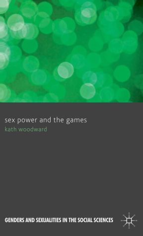 Book Sex, Power and the Games (Genders and Sexualities in the Social Sciences) free