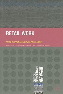 Book Retail Work (Critical Perspectives on Work and Employment, 14) free
