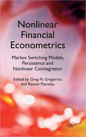 Book Nonlinear Financial Econometrics: Markov Switching Models, Persistence and Nonlinear Cointegration free