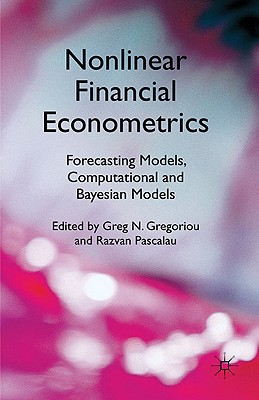 Book Nonlinear Financial Econometrics: Forecasting Models, Computational and Bayesian Models free