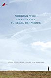 Book Working With Self Harm and Suicidal Behaviour free