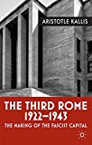 Book The Third Rome, 1922-43: The Making of the Fascist Capital free