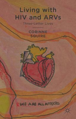 Book Living with HIV and ARVs: Three-Letter Lives free