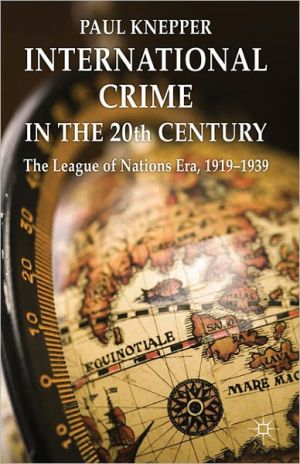 Book International crime in the 20th century: the League of Nations era, 1919-1939 free