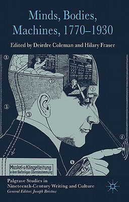 Book Minds, Bodies, Machines, 1770-1930 (Palgrave Studies in Nineteenth-Century Writing and Culture) free