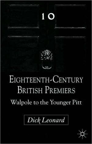 Book Eighteenth-century British Premiers: Walpole To The Younger Pitt free