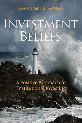 Book Investment Beliefs: A Positive Approach to Institutional Investing free