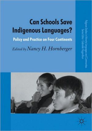 Book Can Schools Save Indigenous Languages?: Policy and Practice on Four Continents (Palgrave Studies in Minority Languages and Communities) free