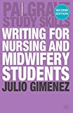 Book Writing for Nursing and Midwifery Students (Macmillan Study Skills) free