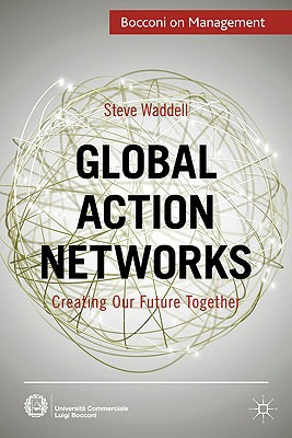 Book Global Action Networks: Creating Our Future Together (Bocconi on Management) free