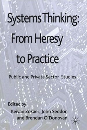 Book Systems Thinking: From Heresy to Practice: Public and Private Sector Studies free