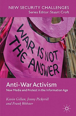 Book Anti-War Activism: New Media and Protest in the Information Age (New Security Challenges) free
