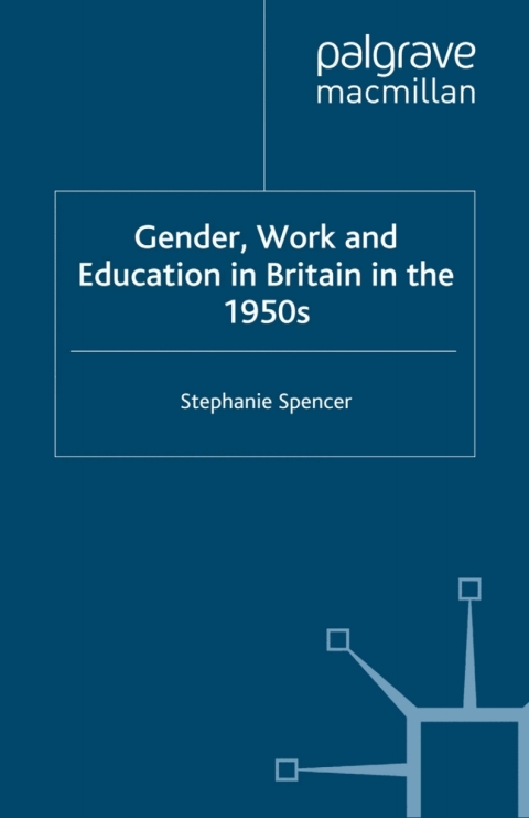 Book Gender, Work and Education in Britain in the 1950s free