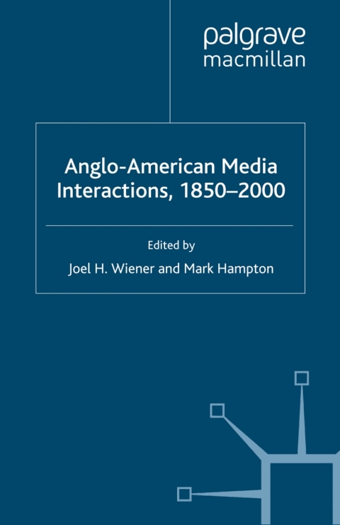 Book Anglo-American Media Interactions, 1850-2000 free
