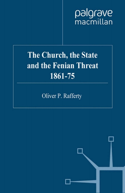 Book The Church, the State and the Fenian Threat 1861–75 free
