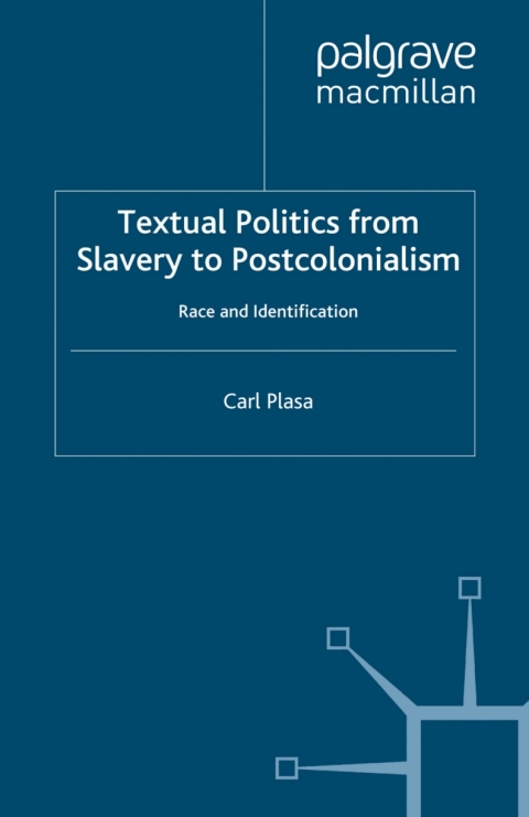 Book Textual Politics from Slavery to Postcolonialism free