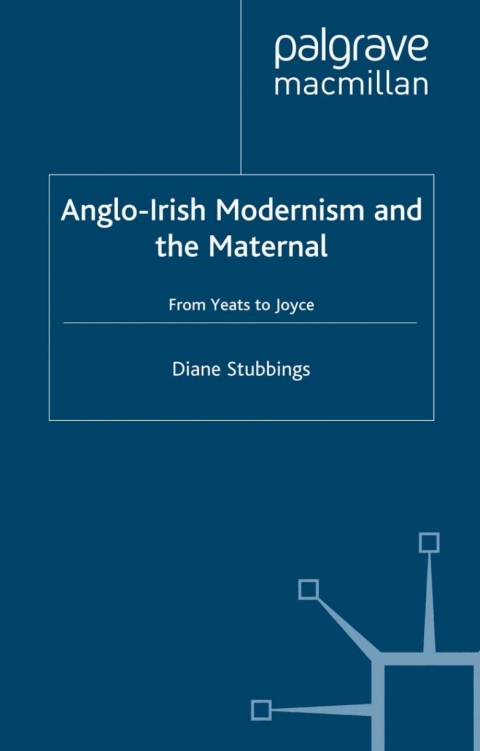 Book Anglo-Irish Modernism and the Maternal free