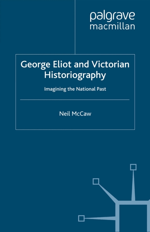 Book George Eliot and Victorian Historiography free