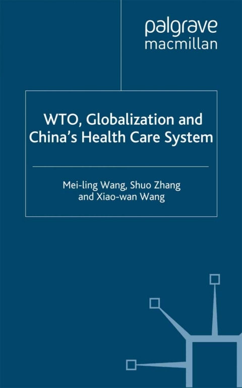 Book WTO, Globalization and China's Health Care System free