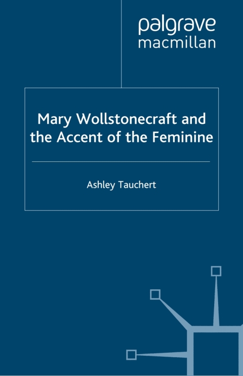 Book Mary Wollstonecraft and the Accent of the Feminine free