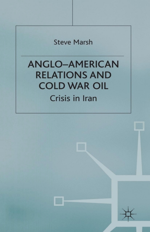 Book Anglo-American Relations and Cold War Oil free