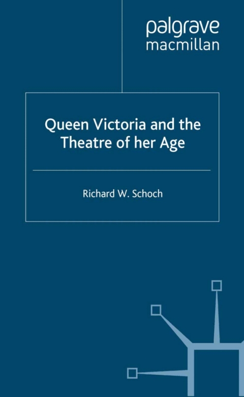 Book Queen Victoria and the Theatre of Her Age free
