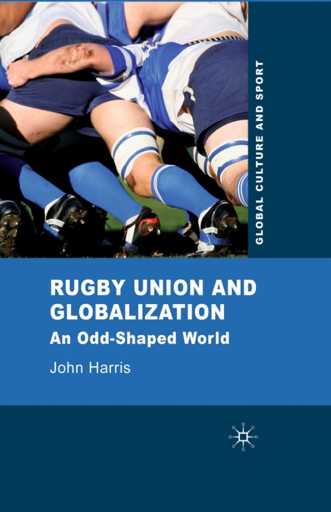 Book Rugby Union and Globalization free