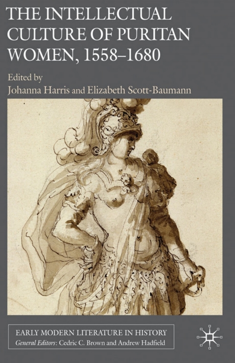 Book The Intellectual Culture of Puritan Women, 1558-1680 (Early Modern Literature in History) free