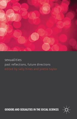 Book Sexualities: Past Reflections, Future Directions (Genders and Sexualities in the Social Sciences) free