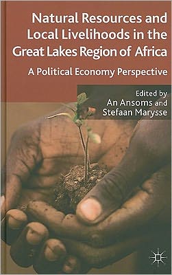 Book Natural Resources and Local Livelihoods in the Great Lakes Region of Africa: A Political Economy Perspective free
