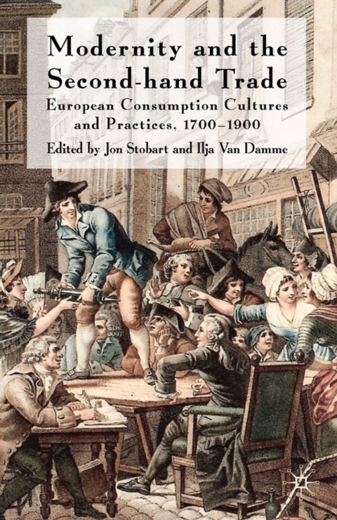 Book Modernity and the Second-Hand Trade: European Consumption Cultures and Practices, 1700-1900 free