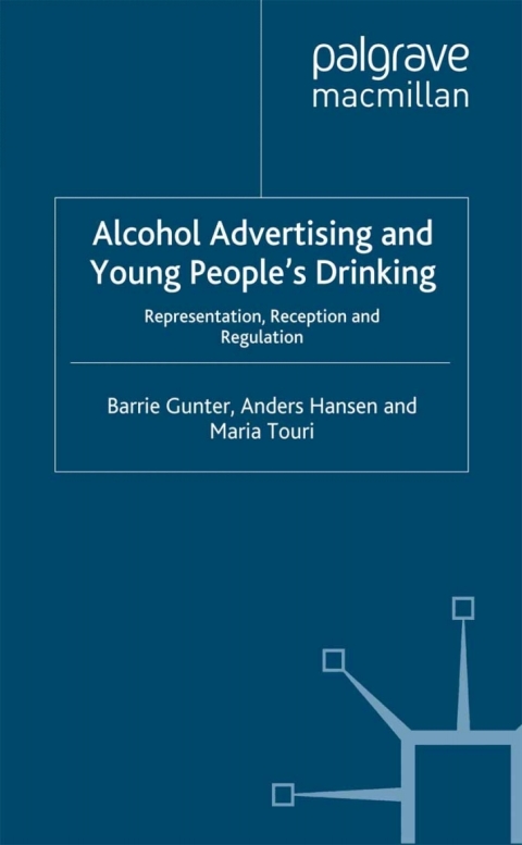 Book Alcohol Advertising and Young People's Drinking: Representation, Reception and Regulation free