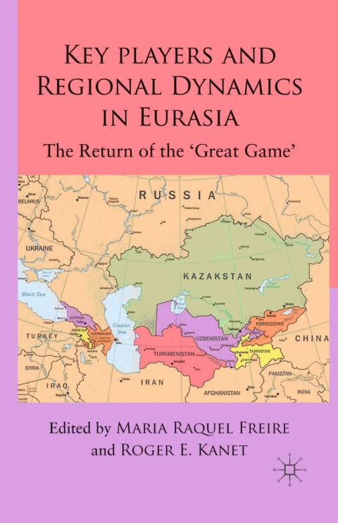 Book Key Players and Regional Dynamics in Eurasia free