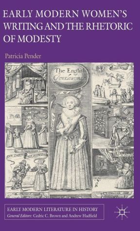 Book Early Modern Women's Writing and the Rhetoric of Modesty (Early Modern Literature in History) free