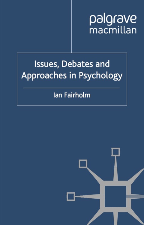 Book Issues, Debates and Approaches in Psychology (Macmillan Insights in Psychology series) free