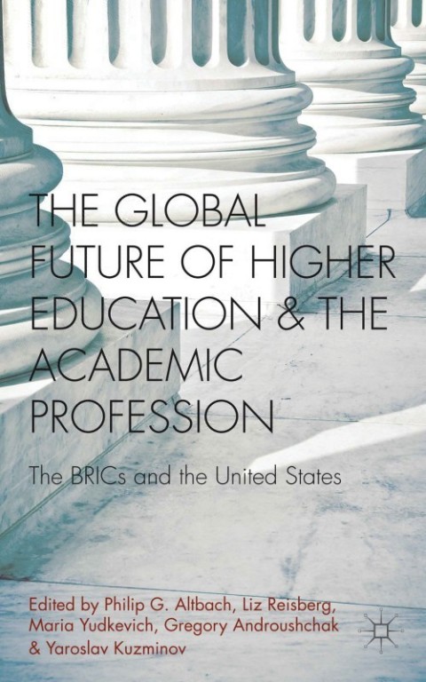 Book The Global Future of Higher Education and the Academic Profession free