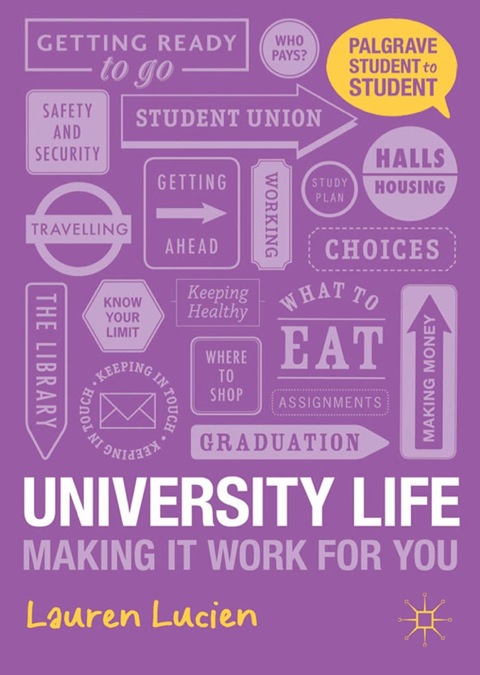 Book University Life: Making it Work for You (Student to Student) free