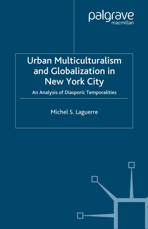 Book Urban Multiculturalism and Globalization in New York City free