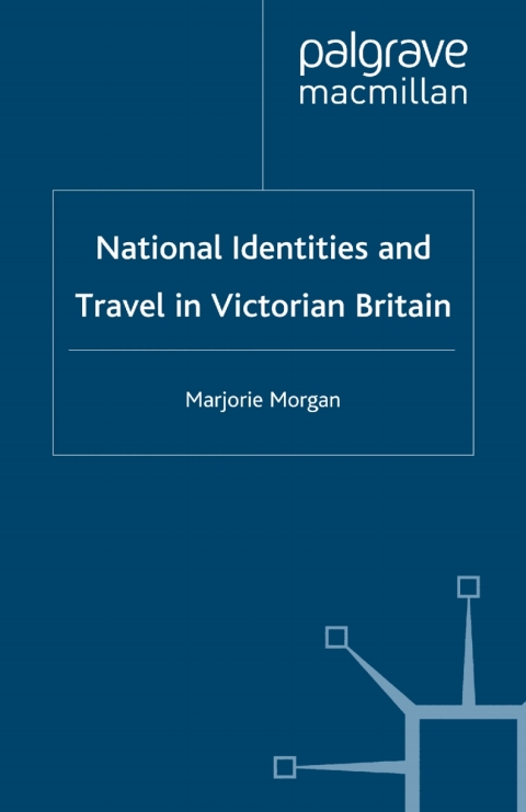 Book National Identities and Travel in Victorian Britain free