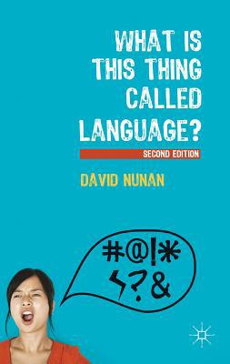 Book What Is This Thing Called Language? free