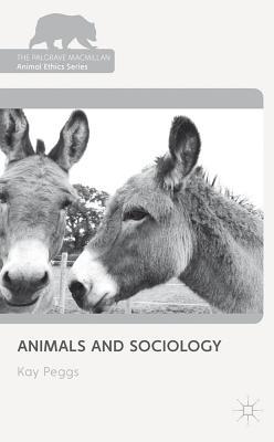 Book Animals and Sociology (The Palgrave Macmillan Animal Ethics Series) free
